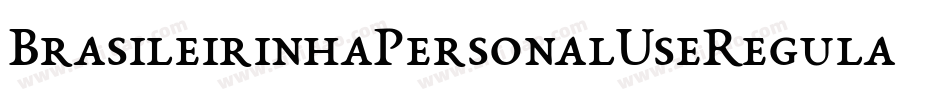 BrasileirinhaPersonalUseRegular-v5GE字体转换