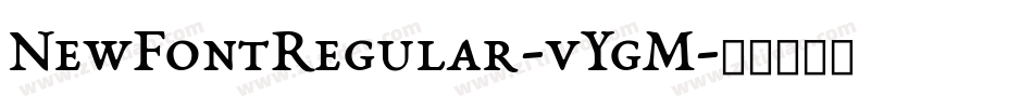 NewFontRegular-vYgM字体转换