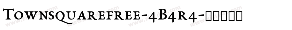 Townsquarefree-4B4r4字体转换