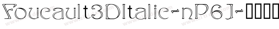 Foucault3DItalic-nP6J字体转换