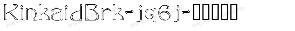 KinkaidBrk-jq6j字体转换 KinkaidBrk-jq6j字体转换