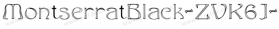 MontserratBlack-ZVK6J字体转换