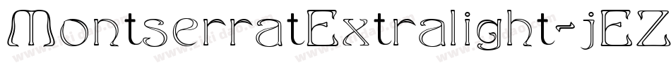 MontserratExtralight-jEZ6j字体转换
