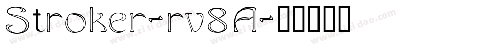 Stroker-rv8A字体转换 Stroker-rv8A字体转换