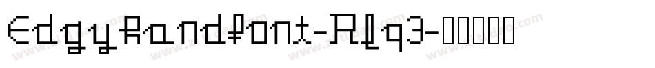 Edgyhandfont-Rlq3字体转换