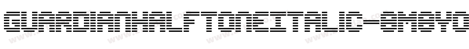 GuardianHalftoneItalic-8M8Y0字体转换