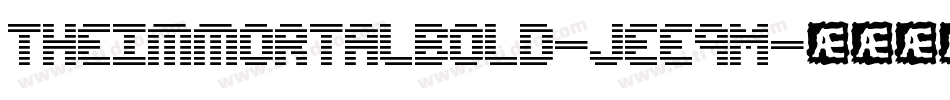 TheImmortalBold-jEE9M字体转换