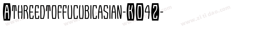 Athreedtoffucubicasian-KO4Z字体转换