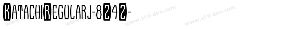 KatachiRegularj-8Z4Z字体转换