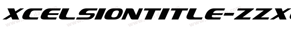XcelsionTitle-zzXl字体转换