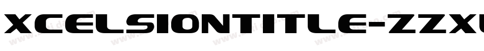 XcelsionTitle-zzXl字体转换