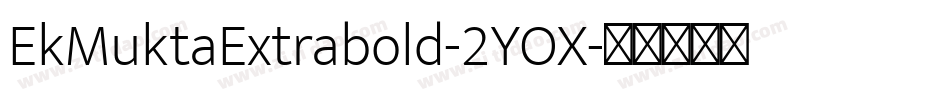 EkMuktaExtrabold-2YOX字体转换