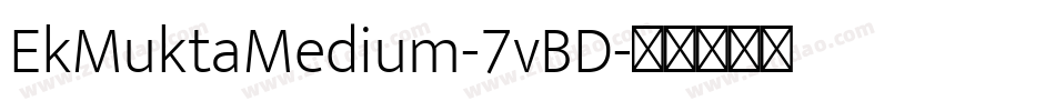 EkMuktaMedium-7vBD字体转换