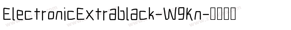 ElectronicExtrablack-W9Kn字体转换
