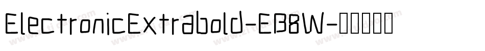 ElectronicExtrabold-EB8W字体转换