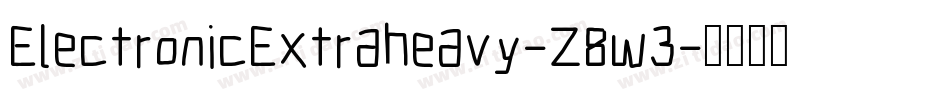 ElectronicExtraheavy-Z8w3字体转换