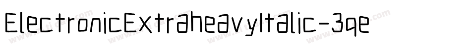 ElectronicExtraheavyItalic-3qep字体转换