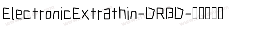 ElectronicExtrathin-DRBD字体转换