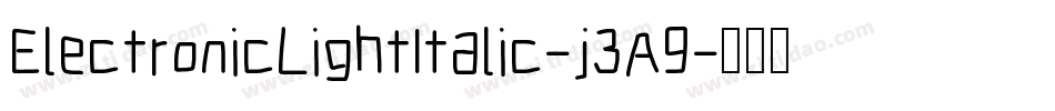 ElectronicLightItalic-j3A9字体转换