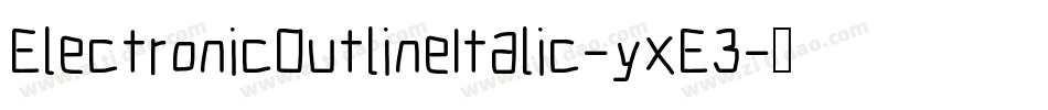ElectronicOutlineItalic-yxE3字体转换