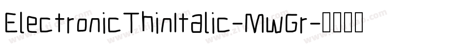 ElectronicThinItalic-MwGr字体转换