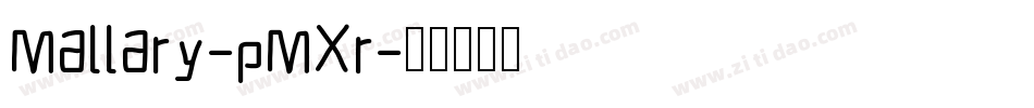 Mallary-pMXr字体转换