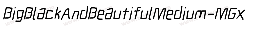BigBlackAndBeautifulMedium-MGxv字体转换