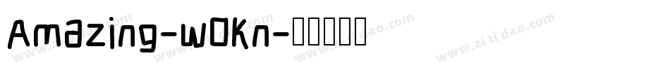 Amazing-wOKn字体转换
