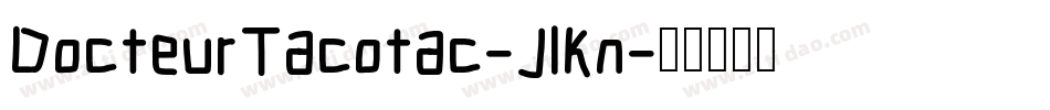 DocteurTacotac-J1Kn字体转换