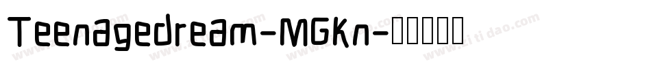 Teenagedream-MGKn字体转换