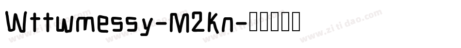 Wttwmessy-M2Kn字体转换