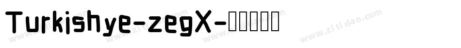 Turkishye-zegX字体转换