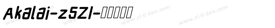 Akalai-z5Z1字体转换