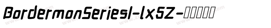 BordermonSeries1-lx5Z字体转换