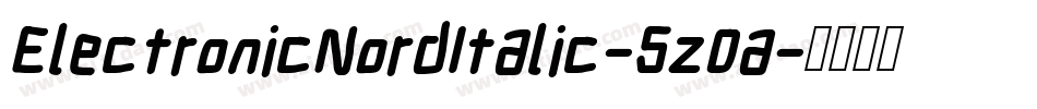 ElectronicNordItalic-5z0a字体转换