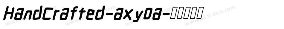 HandCrafted-axy0a字体转换 HandCrafted-axy0a字体转换