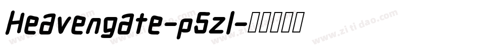 Heavengate-p5z1字体转换 Heavengate-p5z1字体转换