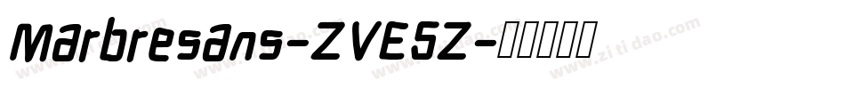 Marbresans-ZVE5Z字体转换