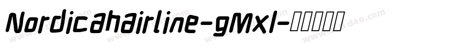 Nordicahairline-gMx1字体转换