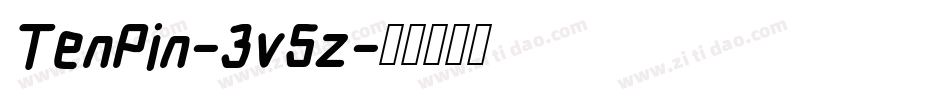 TenPin-3v5z字体转换 TenPin-3v5z字体转换