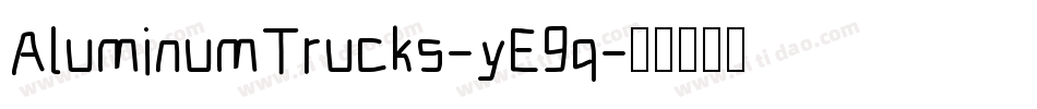 AluminumTrucks-yE9q字体转换