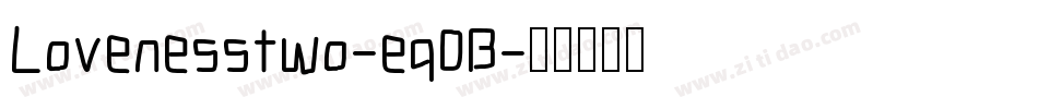 Lovenesstwo-eq0B字体转换