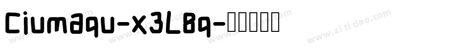 Ciumaqu-x3L8q字体转换