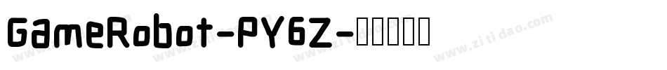 GameRobot-PY6Z字体转换