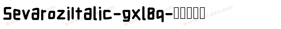 SevaroziItalic-gxl8q字体转换