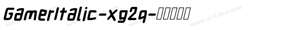 GamerItalic-xg2q字体转换
