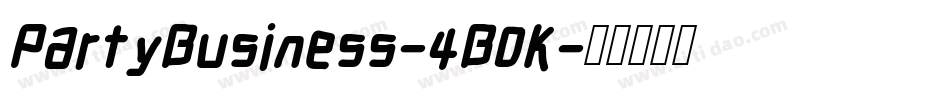 PartyBusiness-4B0K字体转换