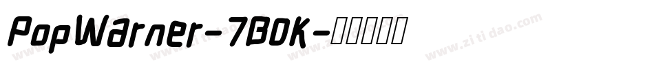 PopWarner-7B0K字体转换