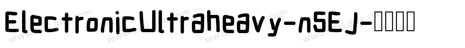 ElectronicUltraheavy-n5EJ字体转换