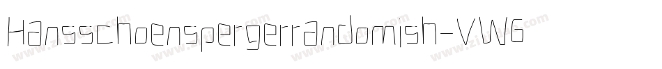 Hansschoenspergerrandomish-VW6B字体转换